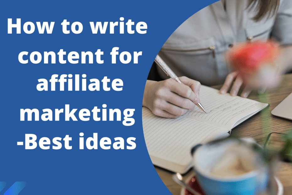 how to write content for Affiliate marketing