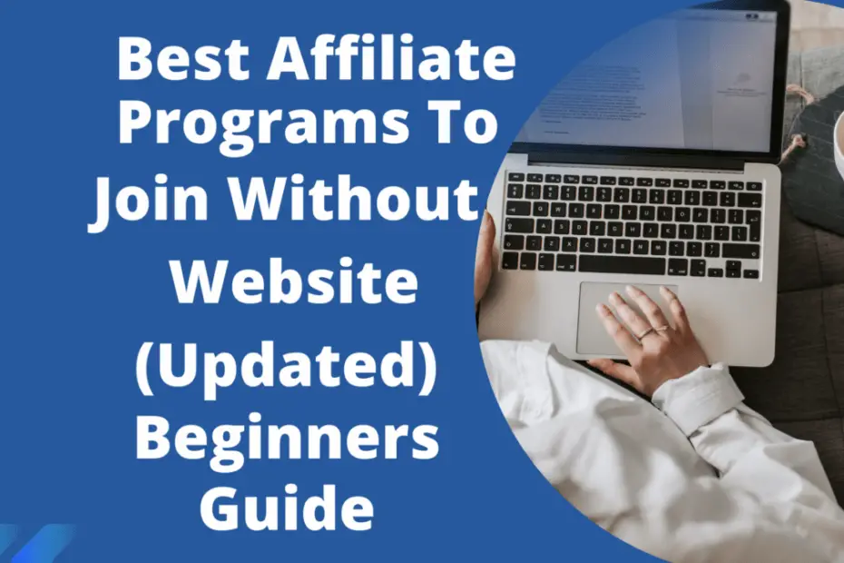 Best Affiliate Programs To Join Without Website