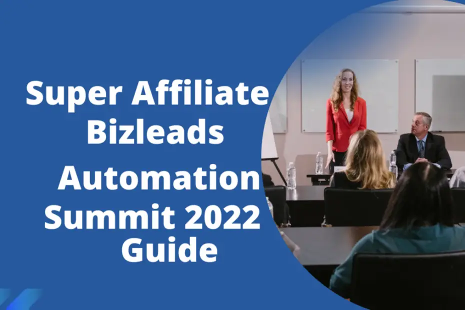 Super Affiliate Bizleads Automation Summit