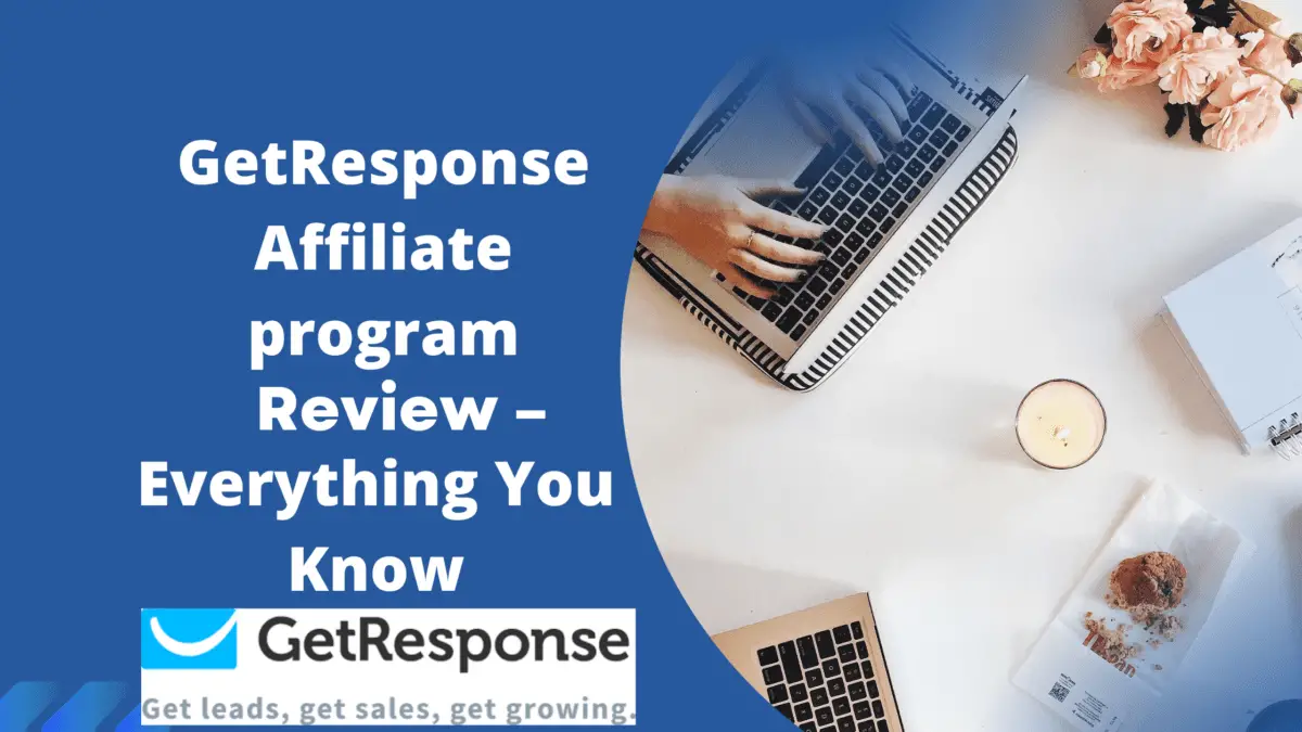 Read more about the article GetResponse Affiliate program Review – Everything You NEED To Know
