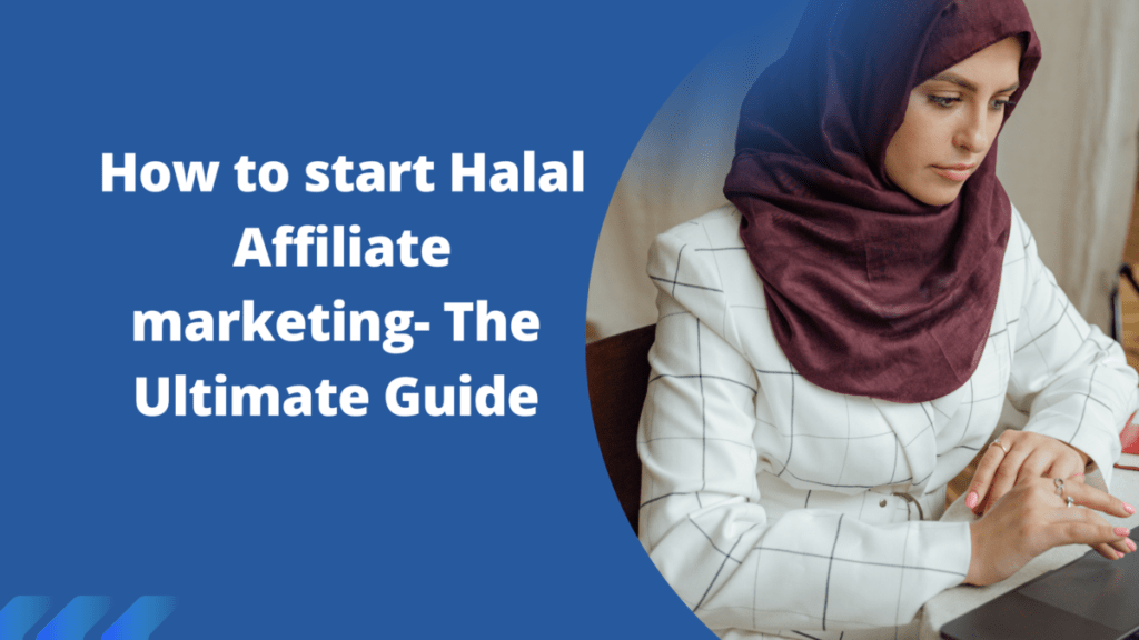 How to start Halal Affiliate marketing