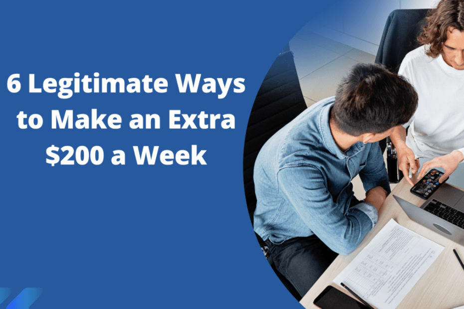 6 Legitimate Ways to Make an Extra $200 a Week